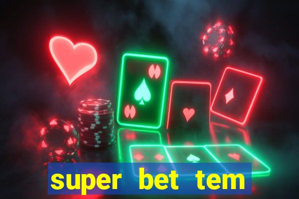 super bet tem pagamento antecipado